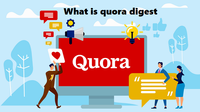 what is quora digest